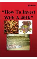How to Invest with a 401k