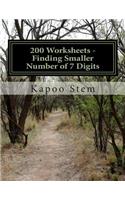 200 Worksheets - Finding Smaller Number of 7 Digits: Math Practice Workbook(6 200 Days Math Smaller Numbers)