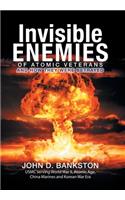 Invisible Enemies of Atomic Veterans