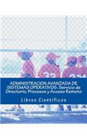 Administracion Avanzada de Sistemas Operativos. Servicio de Directorio, Procesos Y Acceso Remoto