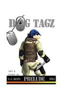 Dog Tagz Prelude No.1