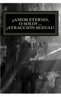 ¿amor eterno...o solo? ¡atracción sexual!