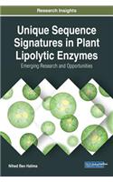 Unique Sequence Signatures in Plant Lipolytic Enzymes: Emerging Research and Opportunities