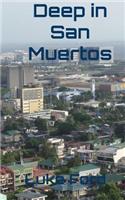 Deep in San Muertos