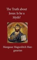 The Truth about Jesus: Is He a Myth?(English)