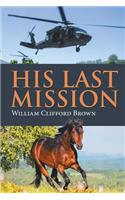 His Last Mission