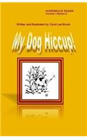 My Dog Hiccup Volume 1 Edition 2: My Dog Hiccup Volume 1 Edition 2(My Dog Hiccup)