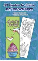 30 Quotes to Color DIY Bookmarks