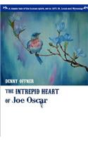 Intrepid Heart of Joe Oscar
