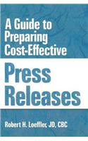 A Guide to Preparing Cost-Effective Press Releases