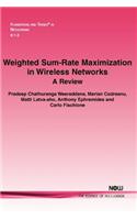 Weighted Sum-Rate Maximization in Wireless Networks: A Review