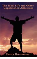 Ideal Life and Other Unpublished Addresses
