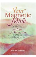 Your Magnetic Life