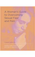 A Woman's Guide to Overcoming Sexual Fear and Pain