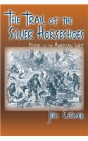 Trail of the Silver Horseshoes