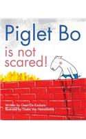 Piglet Bo Is Not Scared!