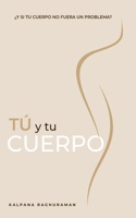 TU Y TU CUERPO (Spanish)