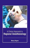 Clinical Approach to Regional Anesthesiology