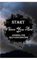 Start Where You Are: Lined Notebook / Journal Gift, 100 Pages, 6x9, Soft Cover, Matte Finish Inspirational Journal, Notebook, Diary, Composition Book