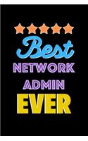 Best Network Admin Evers Notebook - Network Admin Funny Gift