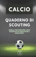 Calcio. Quaderno Di Scouting