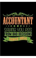 Accountant saving you ass from bad decisions since 1854: Hangman Puzzles - Mini Game - Clever Kids - 110 Lined pages - 6 x 9 in - 15.24 x 22.86 cm - Single Player - Funny Great Gift