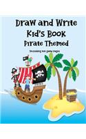 A Draw and Write Journal for Kids, Pirates Themed