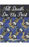 Till Death Do Us Part Wedding Planner