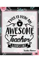 This Is How An Awesome Teacher Looks Like - Teacher Planner