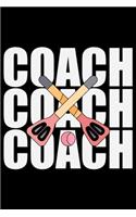 Coach Coach Coach: Cool Broomball Coach Journal Notebook - Gifts Idea for Broomball Coach Notebook for Men & Women.