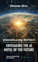 Reimagining Global Hospitality: Envisaging the AI Hotel of the Future