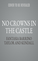 No Crowns in the Castle: Building a Strong Relationship and a Harmonious Life