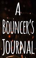 A Bouncer's Journal