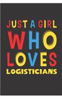Just A Girl Who Loves Logisticians