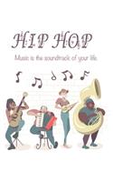 Quote Journal Hip hop Music is the soundtrack of your life. Music Sheet Gift
