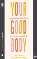 Your Good Body