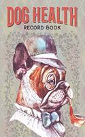 Dog Health Record Book: Dog Care Journal with Log for Vaccination, Veterinarian Visit, Medication, Grooming, Pet Care - 2 Sets for 2 Dogs in 1 Book - Pug Cover Illustration