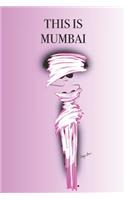 This Is Mumbai