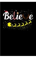 Believe: Journal / Notebook / Diary Gift - 6"x9" - 120 pages - White Lined Paper - Matte Cover"