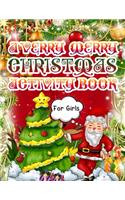 Verry Merry Christmas Book For Girls: Christmas Coloring Book for Kids Fun Children's Christmas Gift or Present for Toddlers & Kids - 50 Beautiful Pages to Color with Santa Claus, Elf Sn