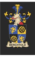 Berchtold: Berchtold Coat of Arms and Family Crest Notebook Journal (6 x 9 - 100 pages)