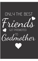 Only the best friends get promoted to godmother