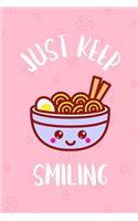 Just Keep Smiling