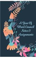 A Year Of Ward Council Notes and Assignments