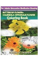 BUTTERCUP FLOWER+CALENDULA OFFICINALIS FLOWER Coloring book for Adults Relaxati