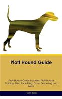 Plott Hound Guide Plott Hound Guide Includes