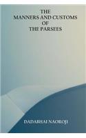 The Manners and Customs of the Parsees