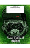 3rd Grade Dude: Composition Book / Notebook, Wide Ruled Paper, Cool Raccoon Animal Notebook for kids, students, subject daily journal for school, creative writing h