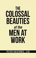 The Colossal Beauties of the Men at Work