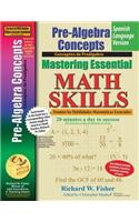 Pre-Algebra Concepts, Mastering Essential Math Skills Spanish Language Version